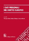 I dati personali nel diritto europeo libro
