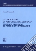 Gli indicatori di performance Non-GAAP. Contenuto informativo ed ipotesi di standardizzazione