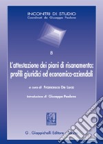 L'attestazione dei piani di risanamento: profili giuridici ed economico-aziendali libro