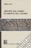 Appunti dal corso di diritto del lavoro libro