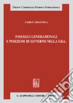 Passaggi generazionali e posizioni di governo nella s.r.l. libro