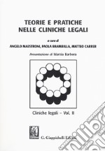 Teorie e pratiche nelle cliniche legali. Cliniche legali. Vol. 2 libro