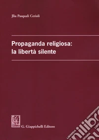 Propaganda religiosa: la libertà silente