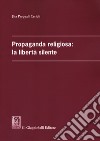 Propaganda religiosa: la libertà silente libro