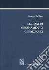 Lezioni di ordinamento giudiziario libro di Dal Canto Francesco