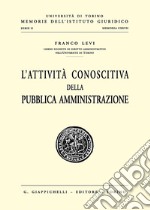 L'attività conoscitiva della pubblica amministrazione libro