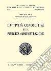 L'attività conoscitiva della pubblica amministrazione libro