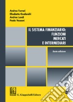 Il sistema finanziario: funzioni, mercati e intermediari