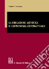 La prelazione artistica e l'autonomia contrattuale libro