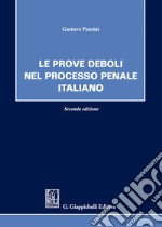 Le prove deboli nel processo penale italiano libro