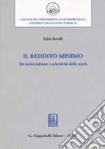 Il reddito minimo. Tra universalismo e selettività delle tutele libro