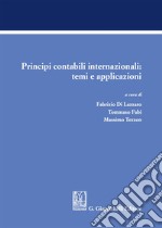 Principi contabili internazionali: temi e applicazioni libro