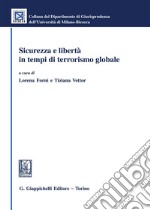 Sicurezza E Liberta In Tempi Di Terrorismo Globale libro