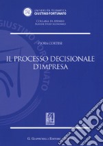 Il processo decisionale d'impresa libro