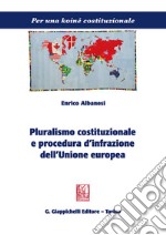 Pluralismo costituzionale e procedura d'infrazione dell'Unione europea