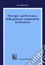 Strategie e performance della gestione responsabile dei fornitori