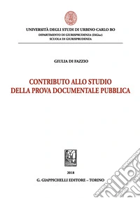 Contributo allo studio della prova documentale pubblica