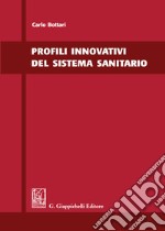 Profili innovativi del sistema sanitario libro