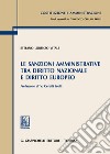 Le sanzioni amministrative tra diritto nazionale e diritto europeo libro di Vitale S.