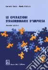 Le operazioni straordinarie d'impresa libro di Corsi Corrado Farinon Paolo