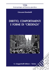 Diritto, comportamenti e forme di «credenza»