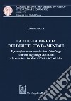 La tutela diretta dei diritti fondamentali. Il preenforcement costitutional challenge contro le leggi negli Stati Uniti e le questioni incidentali «astratte» in Italia libro di Padula Carlo