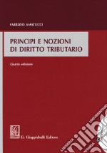 Principi e nozioni di diritto tributario libro