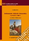 Ordinamento sindacale democratico. La prospettiva interna libro di Siotto Federico