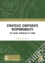 Strategic corporate responsibility. The social dimension of firms libro