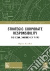 Strategic corporate responsibility. The social dimension of firms libro