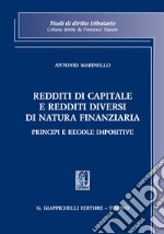 Redditi di capitale e redditi diversi di natura finanziaria. Principi e regole impositive