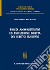 Rimedi amministrativi ed esecuzione diretta del diritto europeo libro di Chirulli Paola De Lucia Luca