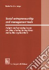 Social entrepreneurship and management tools. Insights and emerging issues on value sharing among firms and public organizations libro