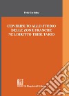 Contributo allo studio delle zone franche nel diritto tributario libro