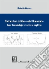 Fluttuazioni cicliche e crisi finanziare. Aspetti metodologici ed evidenze empiriche libro