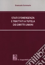 Stati d'emergenza e trattati a tutela dei diritti umani