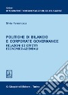 Politiche di bilancio e corporate governance. Relazioni ed effetti economico-aziendali libro di Ferramosca Silvia