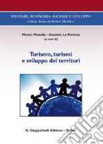 Turismo, turismi e sviluppo dei territori libro