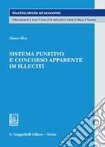 Sistema punitivo e concorso apparente di illeciti