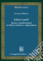 Liberi tutti? Alcune considerazioni su libero arbitrio e consapevolezza libro