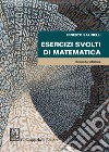 Esercizi svolti di matematica libro di Salinelli Ernesto