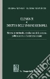 Elementi di diritto dell'Unione Europea. Sistema istituzionale, circolazione delle persone, politica estera e di sicurezza comune libro
