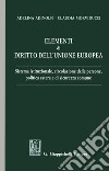 Elementi di diritto dell'Unione Europea. Sistema istituzionale, circolazione delle persone, politica estera e di sicurezza comune libro di Adinolfi Adelina Morviducci Claudia