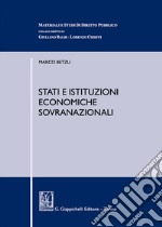 Stati e istituzioni economiche sovranazionali libro