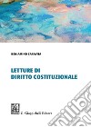 Letture di diritto costituzionale libro di Caravita Beniamino