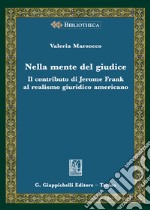 Nella mente del giudice. Il contributo di Jerome Frank al realismo giuridico americano