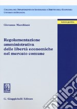 Regolamentazione amministrativa delle libertà economiche nel mercato comune