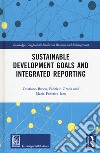 Sustainable development goals and integrated reporting libro