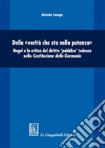 Della «verità che sta nella potenza». Hegel e la critica del diritto «pubblico» tedesco nella Costituzione della Germania libro