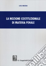 La nozione costituzionale di materia penale